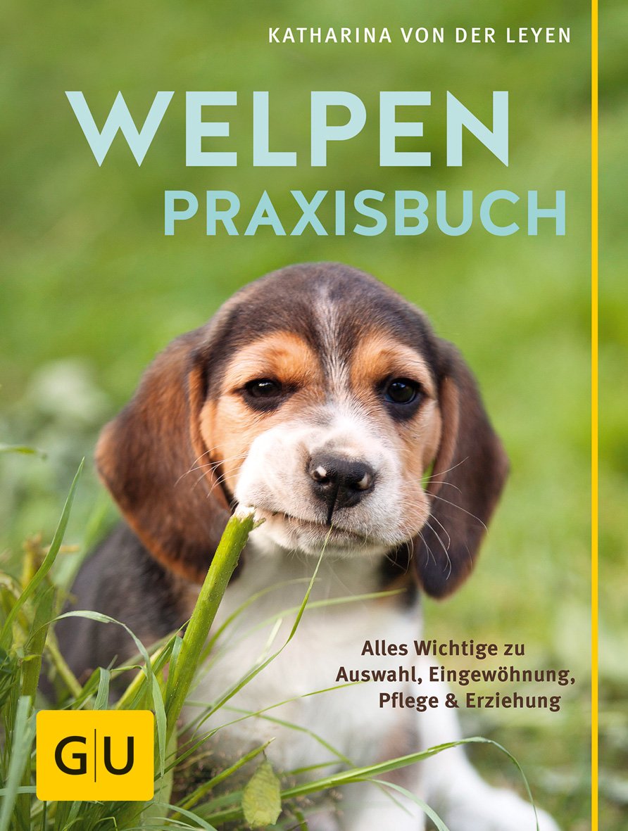 GU - Welpen-Praxisbuch [Katharina von der Leyen]