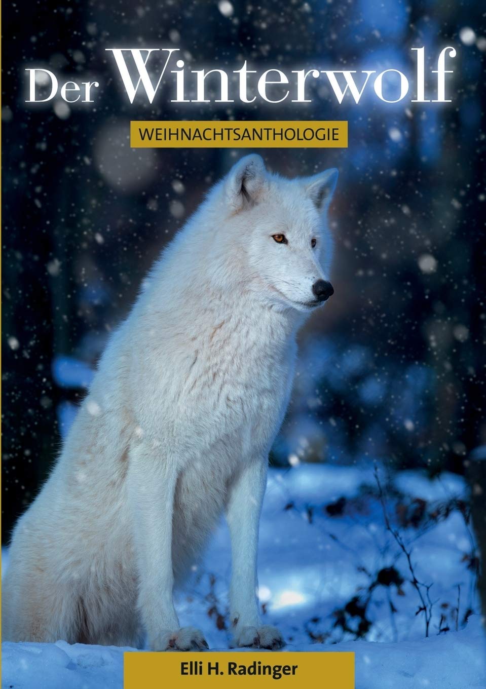 Der Winterwolf, Elli H. Radinger