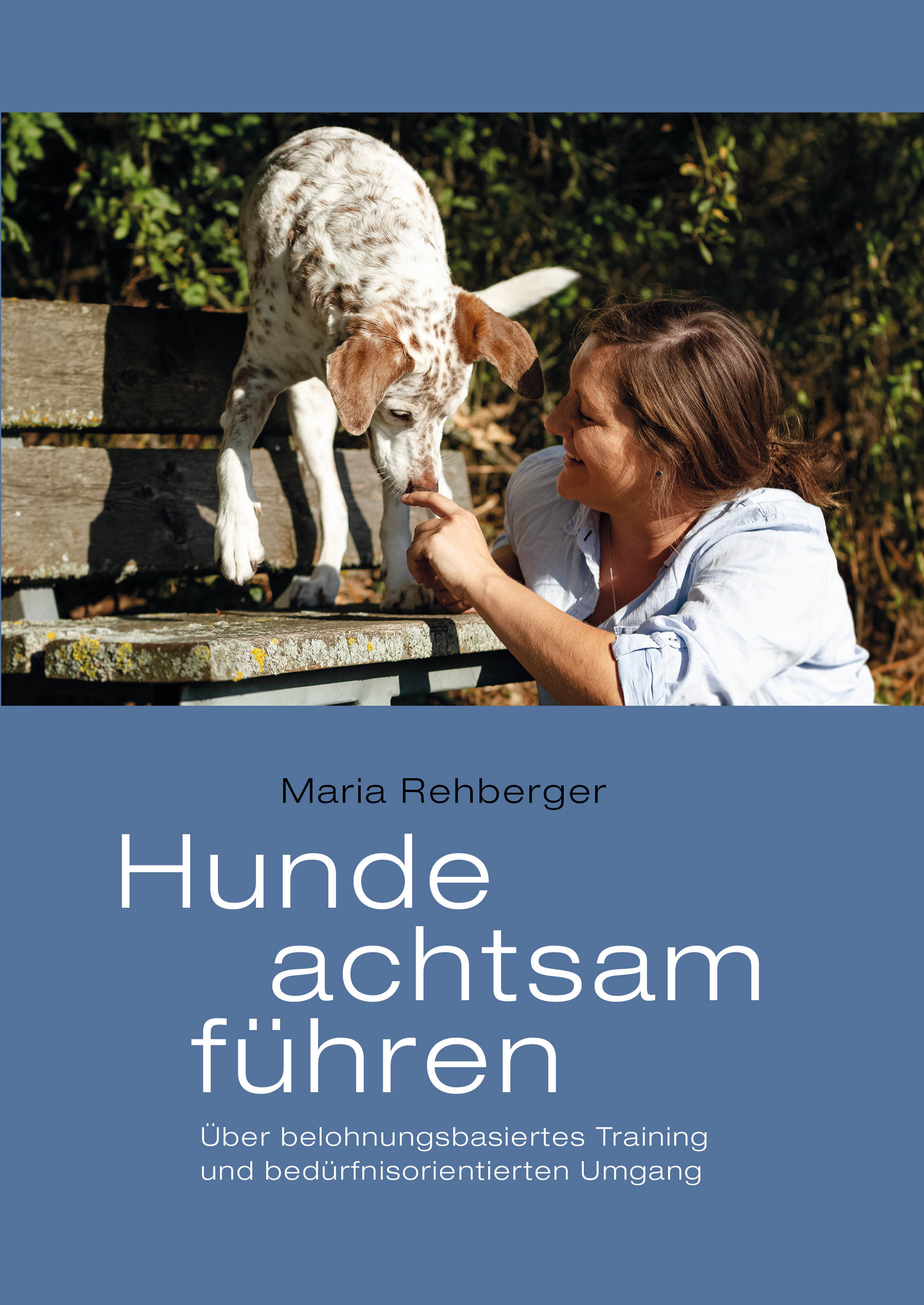 Animal Learn - Hunde achtsam führen [Maria Rehberger]