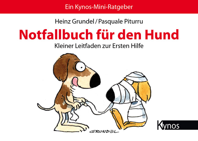 Kynos - Notfallbuch für den Hund [Grundel, Heinz & Piturru, Pasquale]