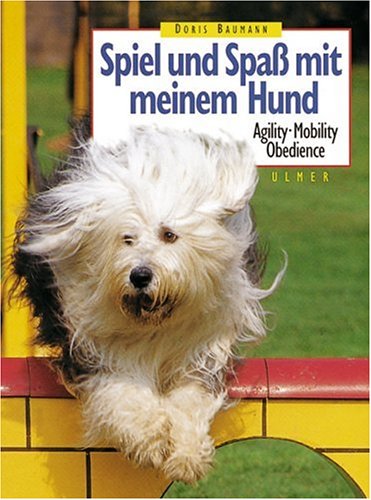 Spiel und Spaß mit meinem Hund [D. Baumann]