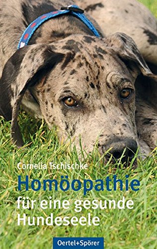 Homöopathie f eine gesunde Hundeseele [Tsch]
