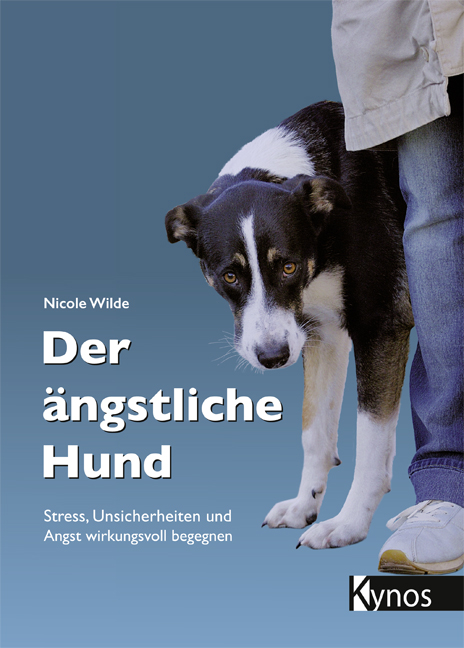 Kynos - Der ängstliche Hund [Wilde, Nicole]