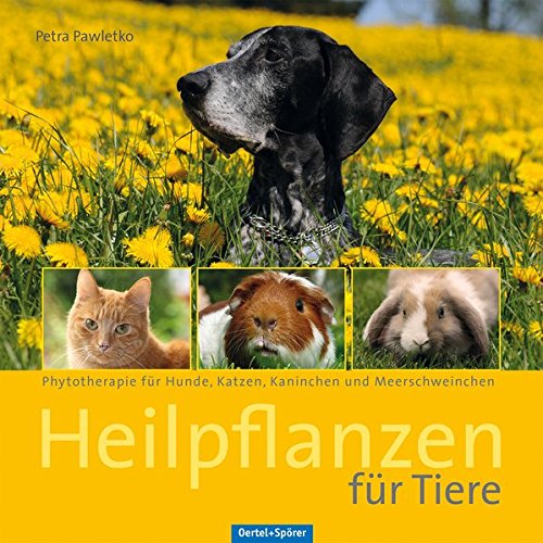 Oertel + Spörer - Heilpflanzen für Tiere [Petra Pawletko]