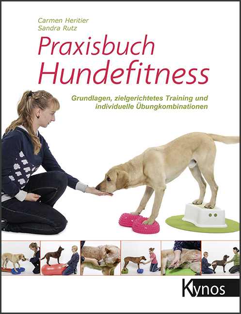 Kynos - Praxisbuch Hundefitness [Heritier, Carmen & Rutz Sandra]