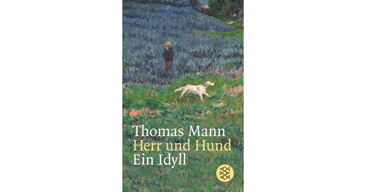 Fischer Verlag - Herr und Hund: ein Idyll [Thomas Mann]