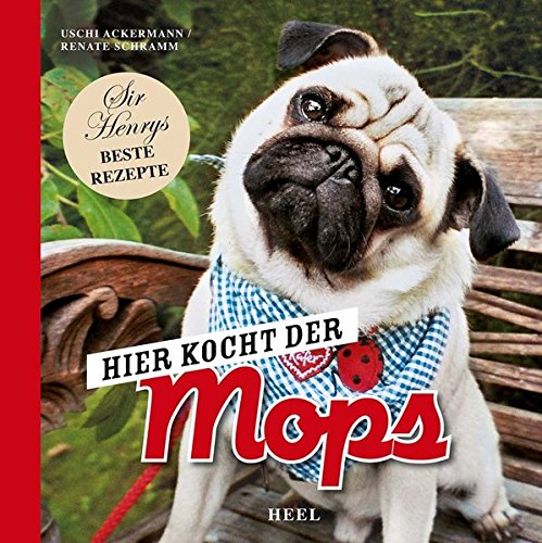 Hier kocht der Mops [Uschi Ackermann]