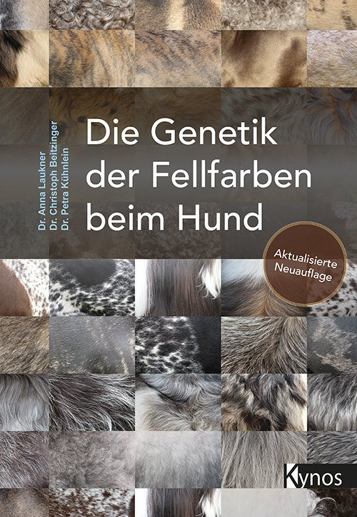Kynos - Die Genetik der Fellfarben beim Hund [Laukner, Dr. Anna & Beitzinger, Dr. Christoph & Kühnlein, Dr. Petra]