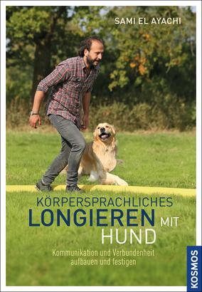 Kosmos - Körpersprach.Longieren m.Hund [El Ayachi]