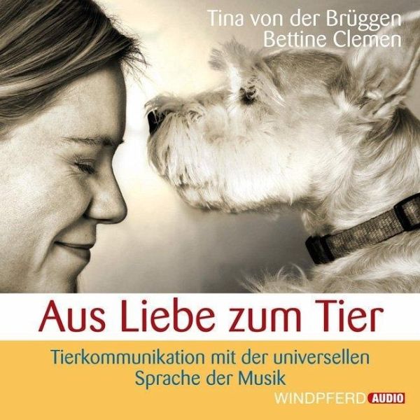 Aus Liebe zum Tier [Tina von der Brüggen]