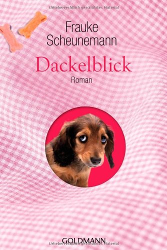 Dackelblick [F.Scheunemann Geschenkausgabe]