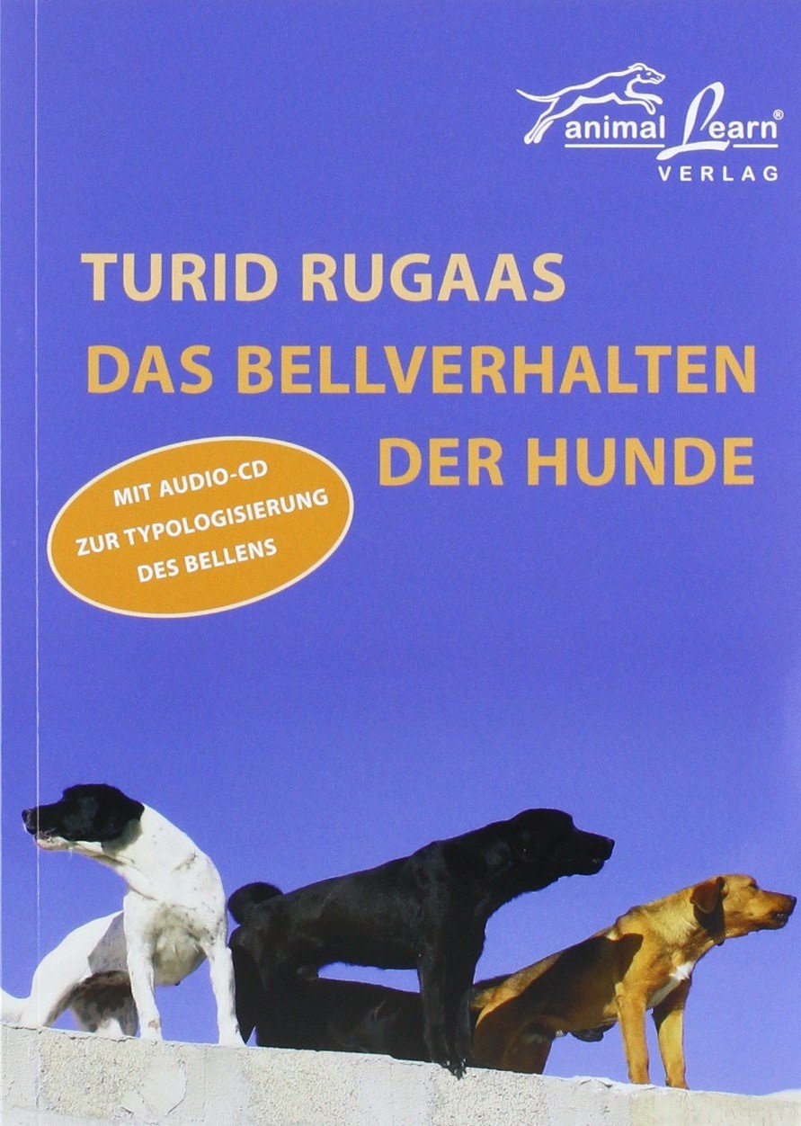 Animal Learn - Das Bellverhalten der Hunde [Rugaas]