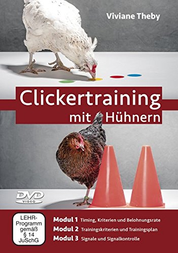 Clickertraining mit Hühnern [Viviane Theby]