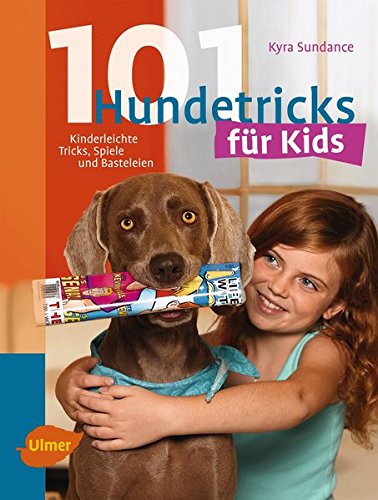 Ulmer - 101 Hundetricks für Kids [Kyra Sundance]