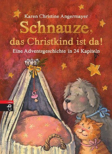 Schnauze, das Christkind ist da [Karen Christine Angermayer]