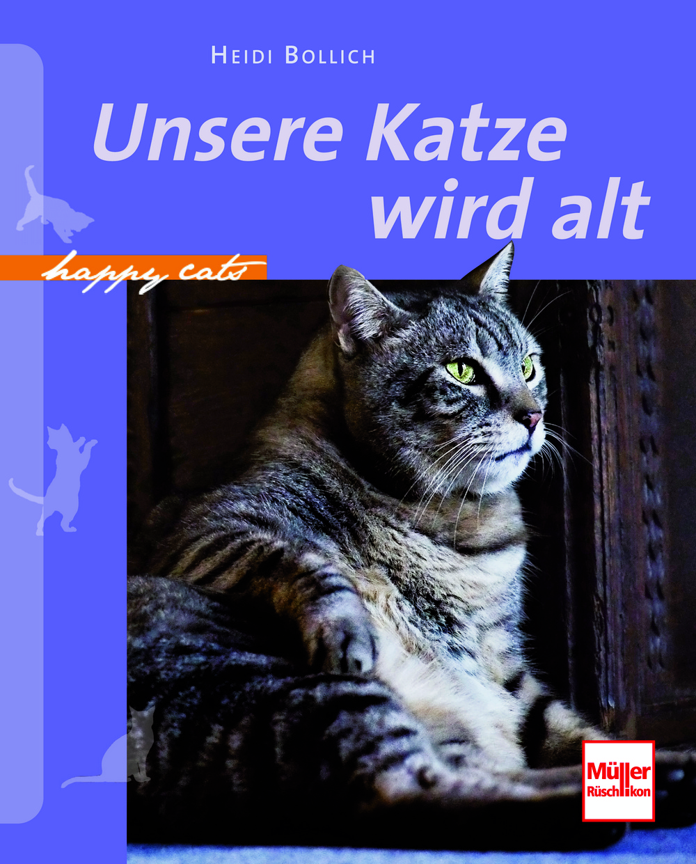 Müller-Rüschlikon - Unsere Katze wird alt [Heidi Bollich]