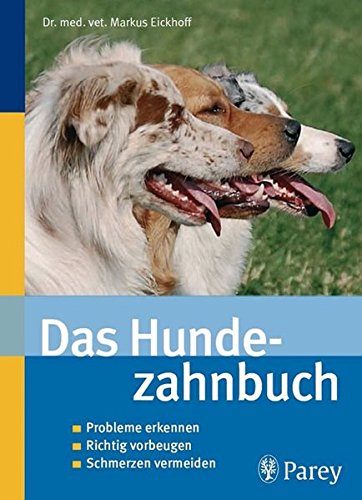 Das Hundezahnbuch [Markus Eickhoff]